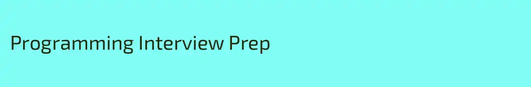 Programming Interview Prep